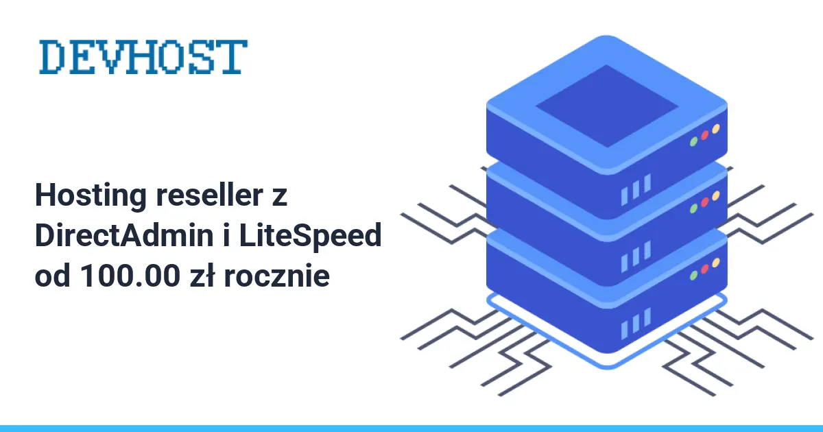 DevHost.pl Reseller Hosting z DirectAdmin i LiteSpeed